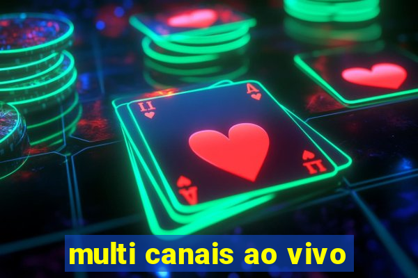 multi canais ao vivo